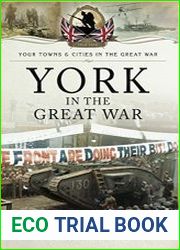 Your Towns and Cities in the Great War - York in the Great War