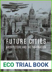 Future Cities Architecture and the Imagination