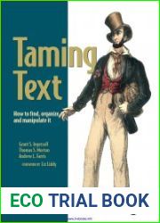 Taming Text How to Find, Organise, and Manipulate it