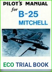 Pilot|s manual for B-25 MITCHELL (TO 01-60GB-1)