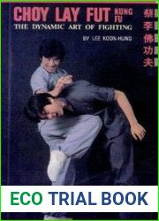 Choy Lay Fut Kung Fu The Dynamic Art of Fighting