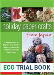 Holiday Paper Crafts from Japan 17 Easy Projects to Brighten Your Holiday Season