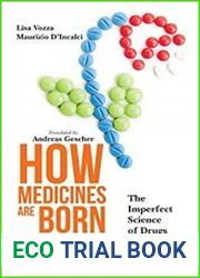 How Medicines Are Born The Imperfect Science of Drugs