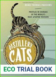 Distillery Cats Profiles in Courage of the World|s Most Spirited Mousers
