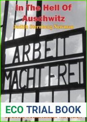 In the Hell of Auschwitz Tthe Wartime Memoirs of Judith Sternberg Newman, Illustrated Edition
