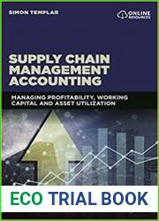 Supply Chain Management Accounting Managing Profitability, Working Capital and Asset Utilization