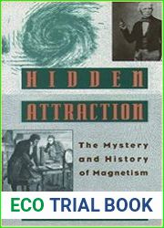 Hidden Attraction The History and Mystery of Magnetism