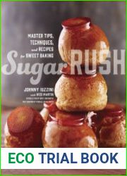 Sugar Rush Master Tips, Techniques, and Recipes for Sweet Baking