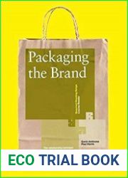 Packaging the Brand The Relationship Between Packaging Design and Brand Identity