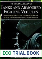 The Encyclopedia of Tanks and Armored Fighting Vehicles