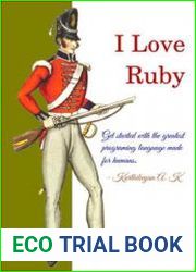 I Love Ruby Get started with the greatest programming language made for humans