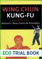 Wing Chun Kung-fu Volume 1 Basic Forms & Principles (Chinese Martial Arts Library)