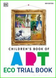 Children|s Book of Art An Introduction to the World|s Most Amazing Paintings and Sculptures, New Edition
