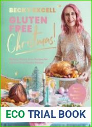 Gluten Free Christmas 80 Easy Gluten-Free Recipes for a Stress-Free Festive Season