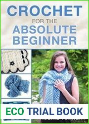 Crochet for the Absolute Beginner