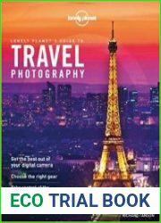 Lonely Planet|s Guide to Travel Photography, 4th Edition