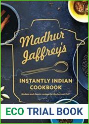 Madhur Jaffrey|s Instantly Indian Cookbook