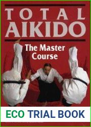 Total Aikido The Master Course