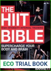 The HIIT Bible Supercharge Your Body and Brain