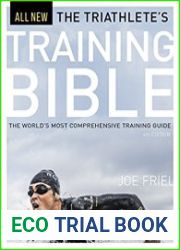 The Triathlete|s Training Bible The World’s Most Comprehensive Training Guide, 4th Edition