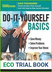 Family Handyman Do-It-Yourself Basics Volume 2 Save Money, Solve Problems, Improve Your Home