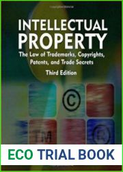 Intellectual Property The Law of Trademarks, Copyrights, Patents, and Trade Secrets for the Paralegal