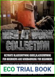 Men At Work Collection Ultimate Blacksmithing Guide,Blacksmithing For Beginners and Woodworking For Beginners