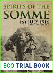 Visions of War - Spirits of the Somme (Eyewitnesses from the Great War)