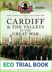 Your Towns and Cities in the Great War - Cardiff and the Valleys in the Great War