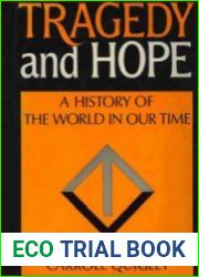 Tragedy & Hope A History of the World in Our Time