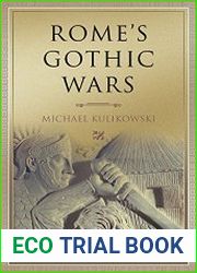 Rome|s Gothic Wars From the Third Century to Alaric (Key Conflicts of Classical Antiquity)