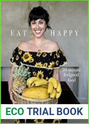 Eat Happy 30-minute Feelgood Food
