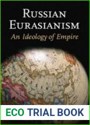 Russian Eurasianism An Ideology of Empire