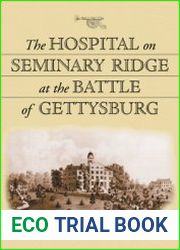 The Hospital on Seminary Ridge at the Battle of Gettysburg