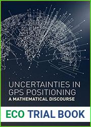 Uncertainties in GPS Positioning A Mathematical Discourse