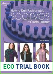 How to Knit Fashionable Scarves on Circle Looms