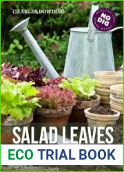 Salad leaves for all seasons Organic Growing from Pot to Plot 2nd Edition