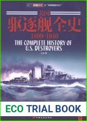 The Complete History of U.S. Destroyers 1899-1940
