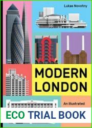 Modern London An illustrated tour of London|s cityscape from the 1920s to the present day