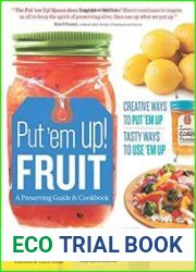 Put |em Up! Fruit A Preserving Guide & Cookbook