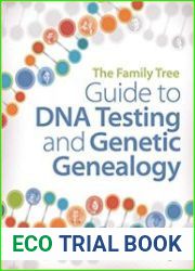 The Family Tree Guide to DNA Testing and Genetic Genealogy