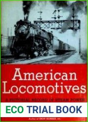 American Locomotives A Pictorial Record of Steam Power 1900-1950