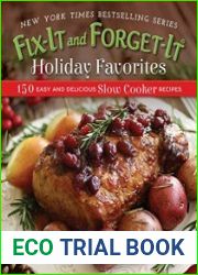Fix-It and Forget-It Holiday Favorites 150 Easy and Delicious Slow Cooker Recipes
