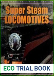 Super Steam Locomotives (Enthusiast Color Series)
