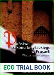 Panstwo Zakonu Krzyzackiego w Prusach. Wladza i spoleczenstwo