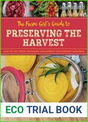 The Farm Girl|s Guide to Preserving the Harvest