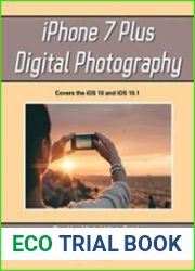 iPhone 7 Plus Digital Photography The Unofficial Mini-Guide (Unofficial Mini-Guides)