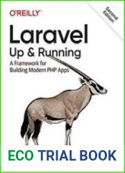 Laravel Up & Running A Framework for Building Modern PHP Apps Second Edition