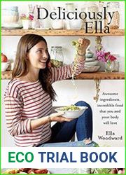 Deliciously Ella Awesome Ingredients, Incredible Food That You and Your Body Will Love