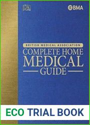 BMA Complete Home Medical Guide The Essential Reference for Every Family, 4th Edition